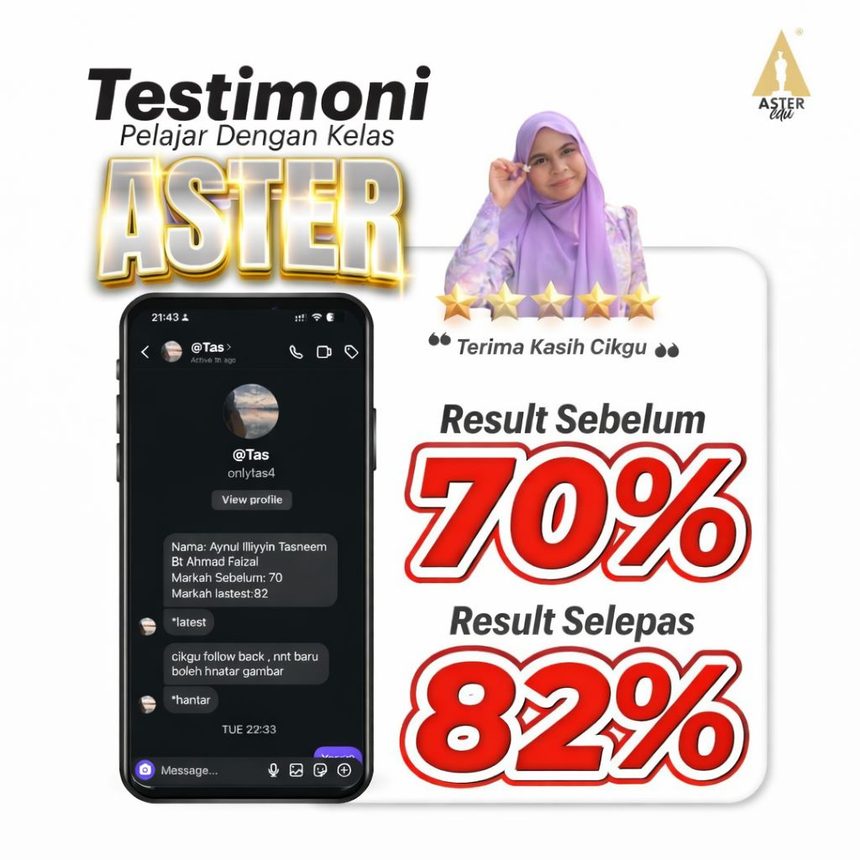 Kad testimoni pelajar Aster — result sebelum dan selepas: 70% ke 82%. Terima Kasih Cikgu